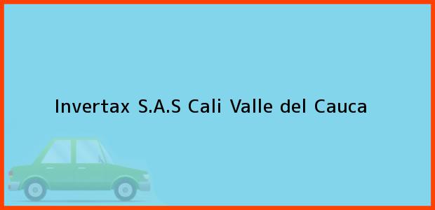 Teléfono, Dirección y otros datos de contacto para Invertax S.A.S, Cali, Valle del Cauca, Colombia