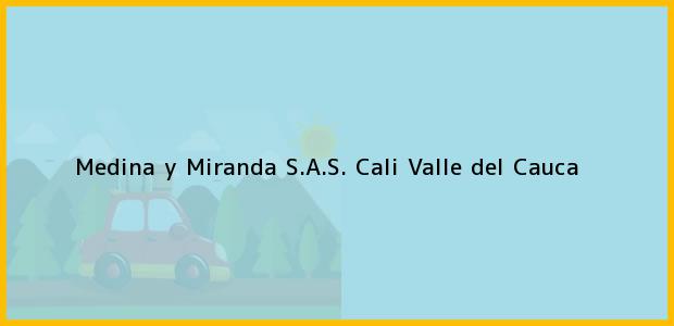 Teléfono, Dirección y otros datos de contacto para Medina y Miranda S.A.S., Cali, Valle del Cauca, Colombia