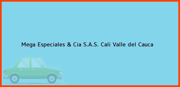 Teléfono, Dirección y otros datos de contacto para Mega Especiales & Cia S.A.S., Cali, Valle del Cauca, Colombia