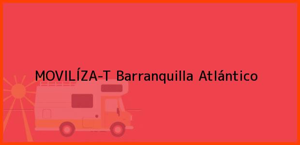 Teléfono, Dirección y otros datos de contacto para MOVILÍZA-T, Barranquilla, Atlántico, Colombia