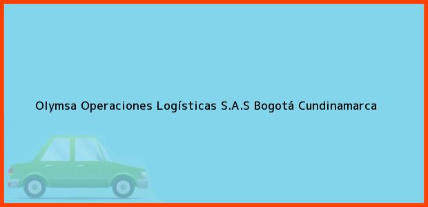 Teléfono, Dirección y otros datos de contacto para Olymsa Operaciones Logísticas S.A.S, Bogotá, Cundinamarca, Colombia