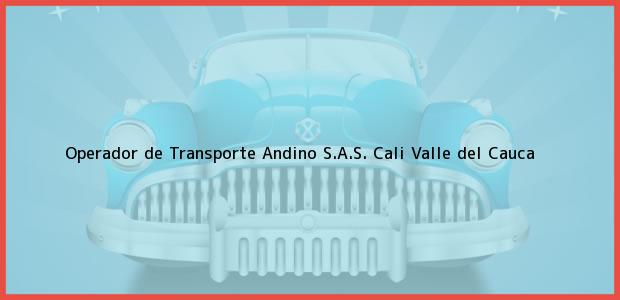 Teléfono, Dirección y otros datos de contacto para Operador de Transporte Andino S.A.S., Cali, Valle del Cauca, Colombia