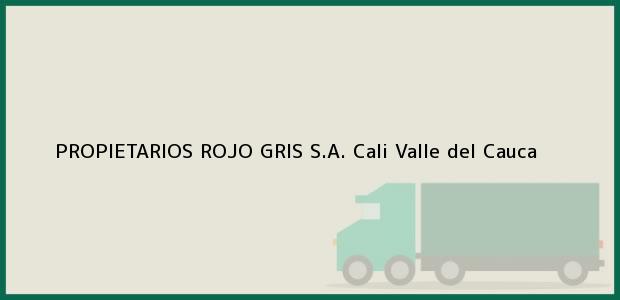 Teléfono, Dirección y otros datos de contacto para PROPIETARIOS ROJO GRIS S.A., Cali, Valle del Cauca, Colombia