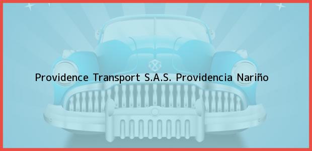 Teléfono, Dirección y otros datos de contacto para Providence Transport S.A.S., Providencia, Nariño, Colombia