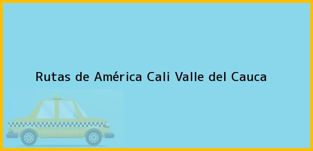 Teléfono, Dirección y otros datos de contacto para Rutas de América, Cali, Valle del Cauca, Colombia