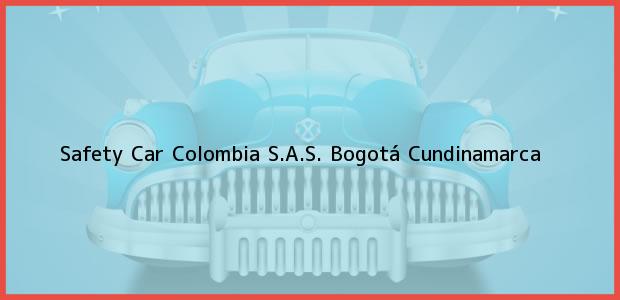 Teléfono, Dirección y otros datos de contacto para Safety Car Colombia S.A.S., Bogotá, Cundinamarca, Colombia