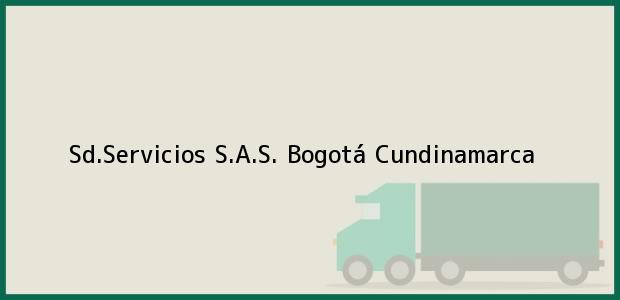 Teléfono, Dirección y otros datos de contacto para Sd.Servicios S.A.S., Bogotá, Cundinamarca, Colombia