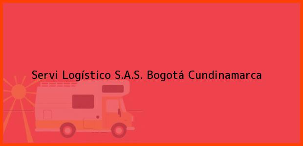 Teléfono, Dirección y otros datos de contacto para Servi Logístico S.A.S., Bogotá, Cundinamarca, Colombia