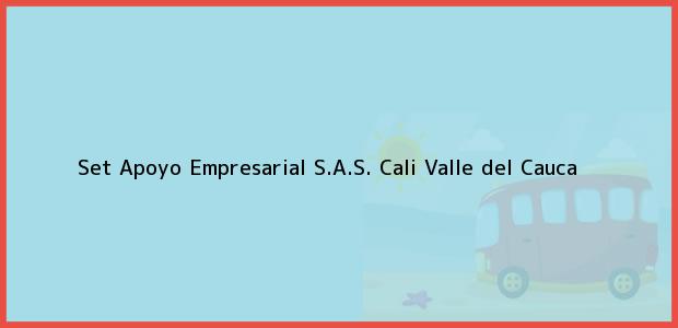 Teléfono, Dirección y otros datos de contacto para Set Apoyo Empresarial S.A.S., Cali, Valle del Cauca, Colombia
