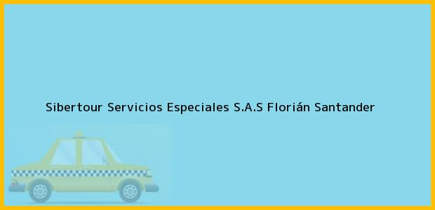 Teléfono, Dirección y otros datos de contacto para Sibertour Servicios Especiales S.A.S, Florián, Santander, Colombia
