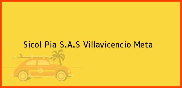 Teléfono, Dirección y otros datos de contacto para Sicol Pia S.A.S, Villavicencio, Meta, Colombia