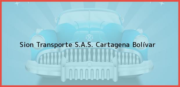 Teléfono, Dirección y otros datos de contacto para Sion Transporte S.A.S., Cartagena, Bolívar, Colombia