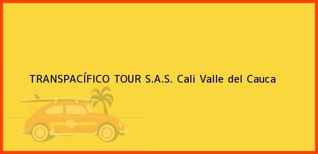 Teléfono, Dirección y otros datos de contacto para TRANSPACÍFICO TOUR S.A.S., Cali, Valle del Cauca, Colombia