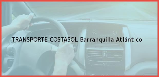 Teléfono, Dirección y otros datos de contacto para TRANSPORTE COSTASOL, Barranquilla, Atlántico, Colombia
