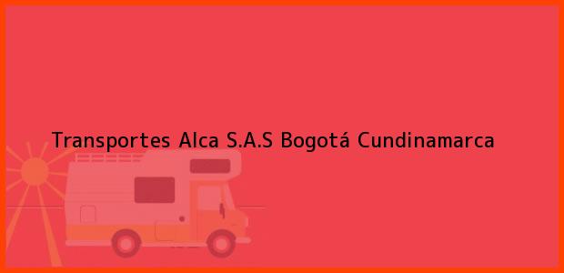 Teléfono, Dirección y otros datos de contacto para Transportes Alca S.A.S, Bogotá, Cundinamarca, Colombia