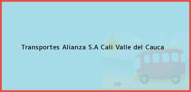 Teléfono, Dirección y otros datos de contacto para Transportes Alianza S.A, Cali, Valle del Cauca, Colombia