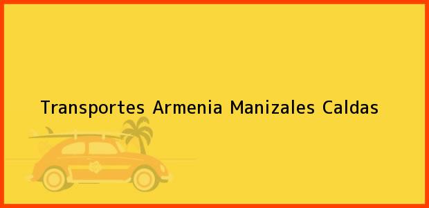 Teléfono, Dirección y otros datos de contacto para Transportes Armenia, Manizales, Caldas, Colombia