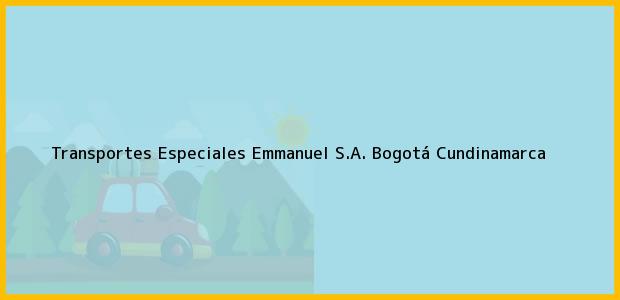 Teléfono, Dirección y otros datos de contacto para Transportes Especiales Emmanuel S.A., Bogotá, Cundinamarca, Colombia