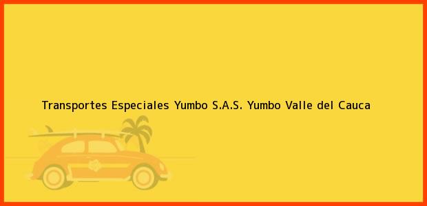 Teléfono, Dirección y otros datos de contacto para Transportes Especiales Yumbo S.A.S., Yumbo, Valle del Cauca, Colombia