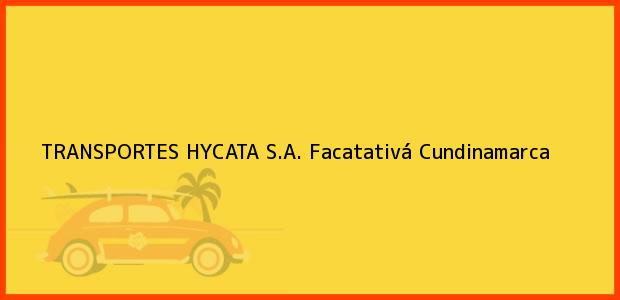 Teléfono, Dirección y otros datos de contacto para TRANSPORTES HYCATA S.A., Facatativá, Cundinamarca, Colombia