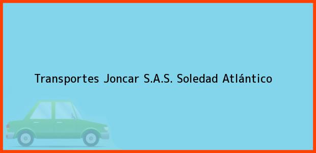 Teléfono, Dirección y otros datos de contacto para Transportes Joncar S.A.S., Soledad, Atlántico, Colombia