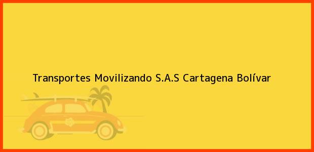 Teléfono, Dirección y otros datos de contacto para Transportes Movilizando S.A.S, Cartagena, Bolívar, Colombia