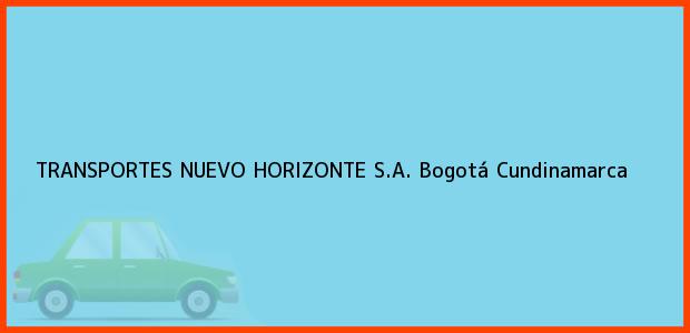 Teléfono, Dirección y otros datos de contacto para TRANSPORTES NUEVO HORIZONTE S.A., Bogotá, Cundinamarca, Colombia