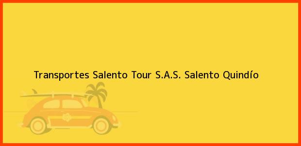 Teléfono, Dirección y otros datos de contacto para Transportes Salento Tour S.A.S., Salento, Quindío, Colombia
