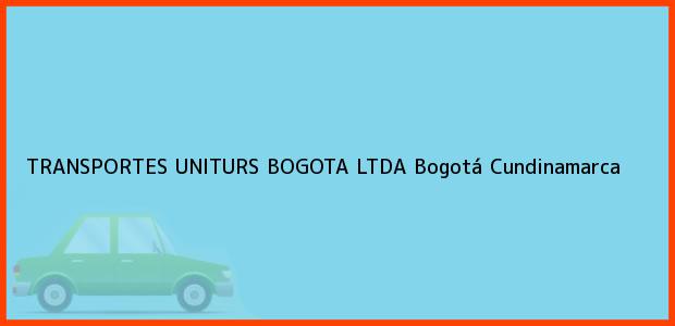 Teléfono, Dirección y otros datos de contacto para TRANSPORTES UNITURS BOGOTA LTDA, Bogotá, Cundinamarca, Colombia