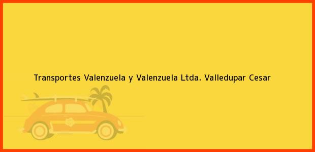 Teléfono, Dirección y otros datos de contacto para Transportes Valenzuela y Valenzuela Ltda., Valledupar, Cesar, Colombia