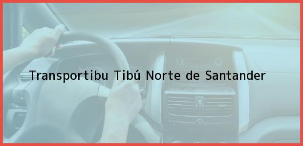 Teléfono, Dirección y otros datos de contacto para Transportibu, Tibú, Norte de Santander, Colombia