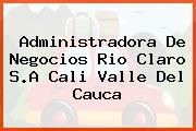 Administradora De Negocios Rio Claro S.A Cali Valle Del Cauca
