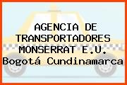 AGENCIA DE TRANSPORTADORES MONSERRAT E.U. Bogotá Cundinamarca