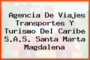 Agencia De Viajes Transportes Y Turismo Del Caribe S.A.S. Santa Marta Magdalena