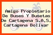 Amigo Propietario De Buses Y Busetas De Cartagena S.A.S. Cartagena Bolívar