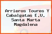Arrieros Toures Y Cabalgatas E.U. Santa Marta Magdalena