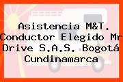 Asistencia M&T. Conductor Elegido Mr Drive S.A.S. Bogotá Cundinamarca