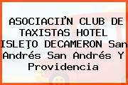 ASOCIACIµN CLUB DE TAXISTAS HOTEL ISLEÞO DECAMERON San Andrés San Andrés Y Providencia