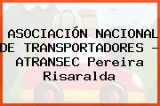 ASOCIACIÓN NACIONAL DE TRANSPORTADORES - ATRANSEC Pereira Risaralda