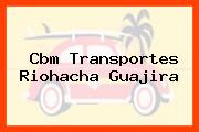 Cbm Transportes Riohacha Guajira