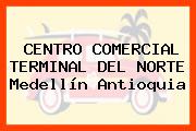 Ver centro comercial terminal del norte medellin antioquia CENTRO COMERCIAL TERMINAL DEL NORTE Medellín Antioquia