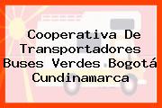 Ver cooperativa de transportadores buses verdes bogota cundinamarca Cooperativa De Transportadores Buses Verdes Bogotá Cundinamarca