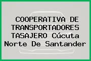 COOPERATIVA DE TRANSPORTADORES TASAJERO Cúcuta Norte De Santander