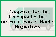 Cooperativa De Transporte Del Oriente Santa Marta Magdalena