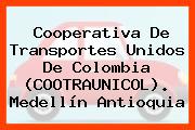 Cooperativa De Transportes Unidos De Colombia (COOTRAUNICOL). Medellín Antioquia