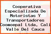 Cooperativa Especializada De Motoristas Y Transportadores Coomoepal Ltda. Cali Valle Del Cauca