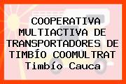 COOPERATIVA MULTIACTIVA DE TRANSPORTADORES DE TIMBÍO COOMULTRAT Timbío Cauca
