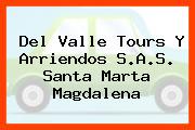 Del Valle Tours Y Arriendos S.A.S. Santa Marta Magdalena