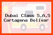 Dubai Class S.A.S Cartagena Bolívar