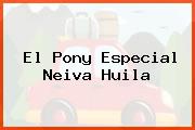 El Pony Especial Neiva Huila